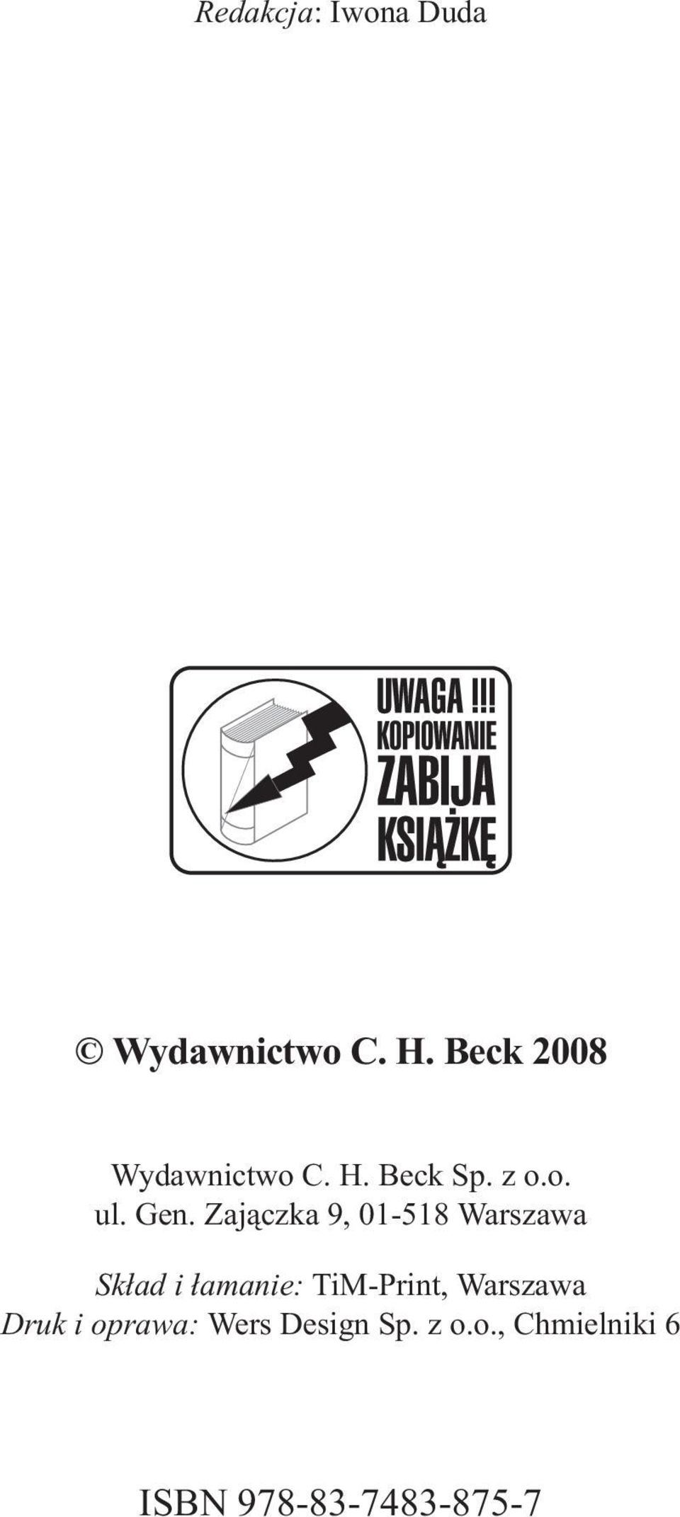 Zaj¹czka 9, 01-518 Warszawa Sk³ad i ³amanie: TiM-Print,