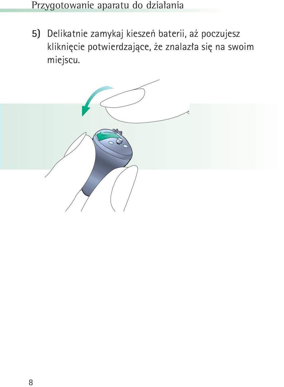 aż poczujesz kliknięcie