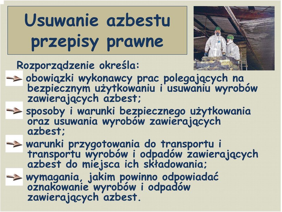 wyrobów zawierających azbest; warunki przygotowania do transportu i transportu wyrobów i odpadów zawierających