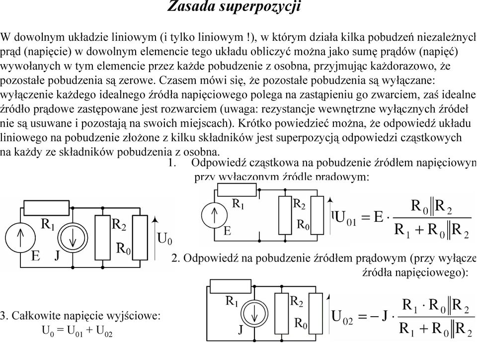 przyjmując każdorazowo, że ozostałe pobudzenia są zerowe.