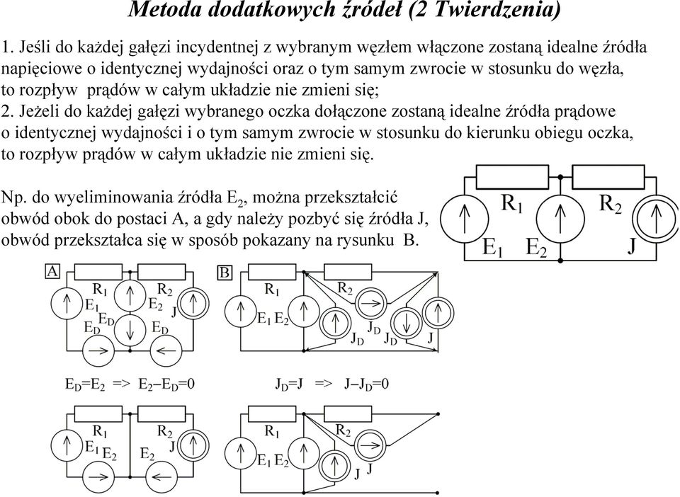 węzła, to rozpływ prądów w całym układzie nie zmieni się; 2.