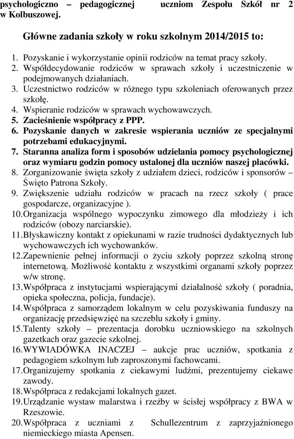 Pozyskanie danych w zakresie wspierania uczniów ze specjalnymi potrzebami edukacyjnymi. 7.