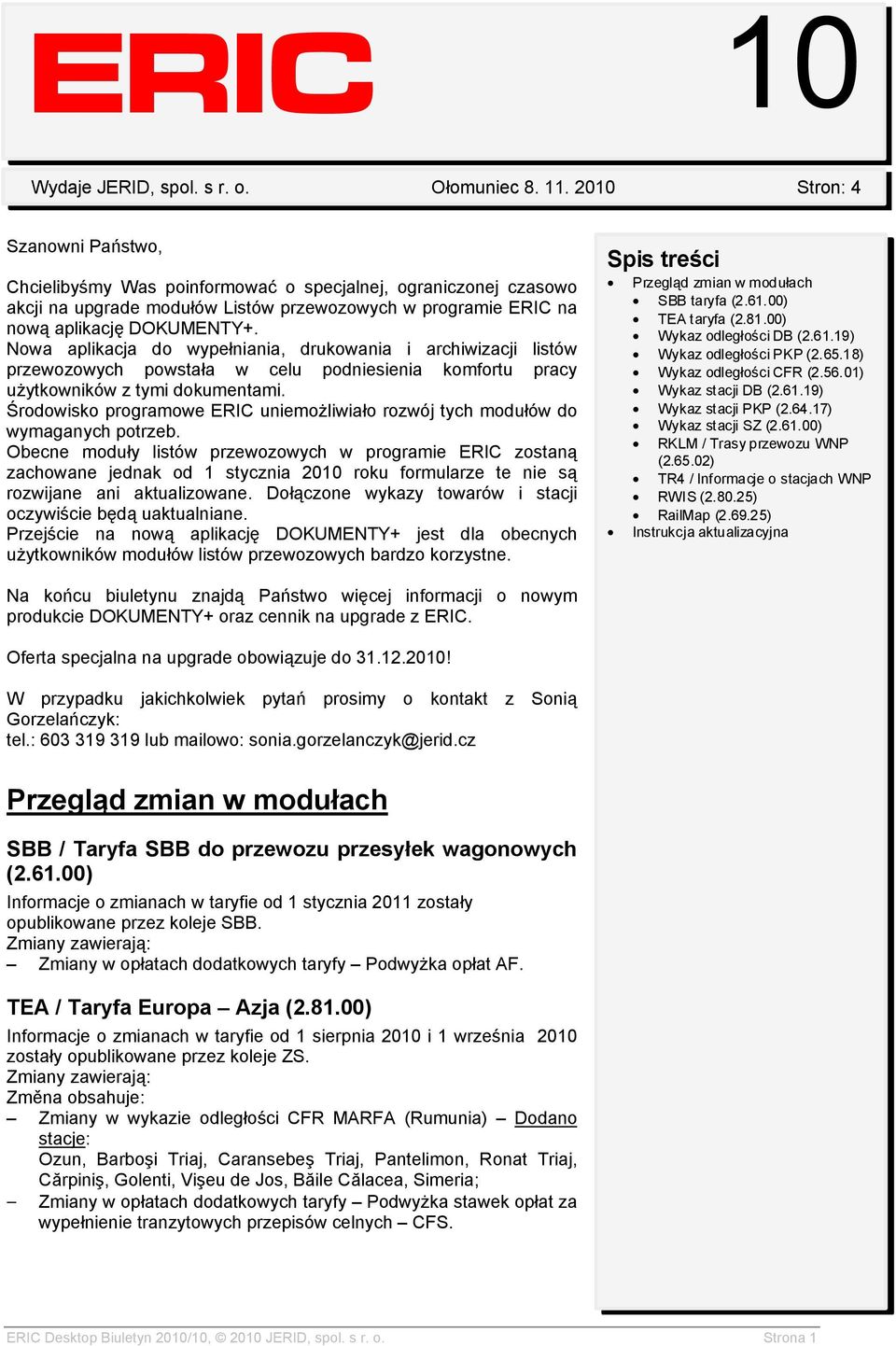 Nowa aplikacja do wypełniania, drukowania i archiwizacji listów przewozowych powstała w celu podniesienia komfortu pracy użytkowników z tymi dokumentami.