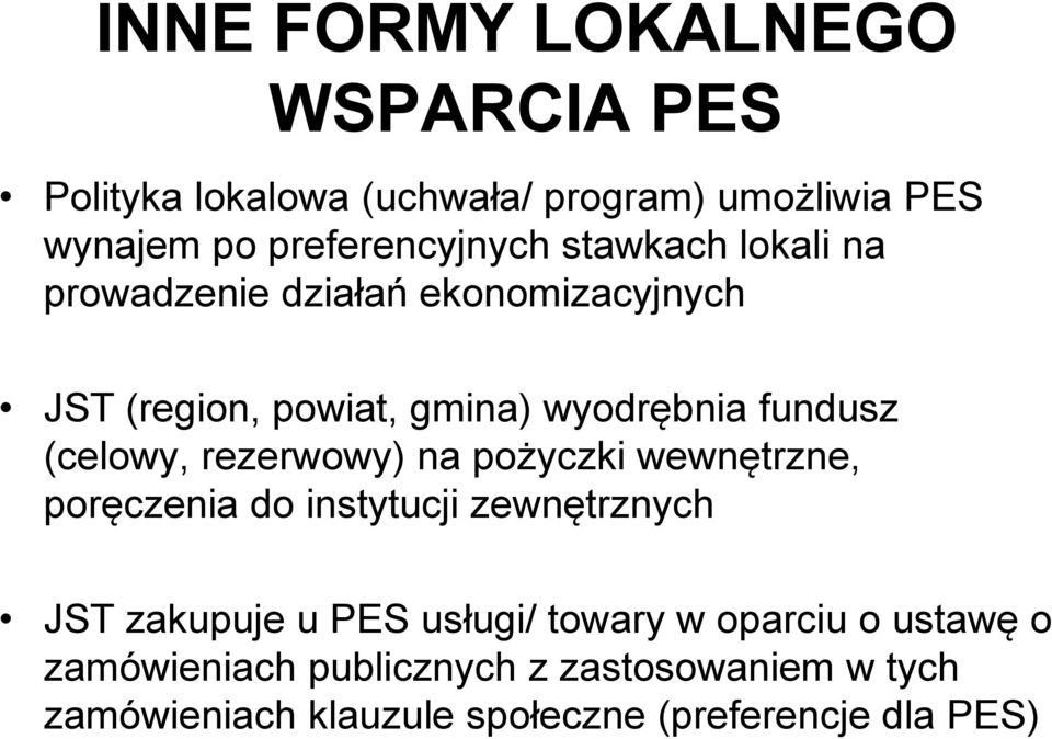 rezerwowy) na pożyczki wewnętrzne, poręczenia do instytucji zewnętrznych JST zakupuje u PES usługi/ towary w