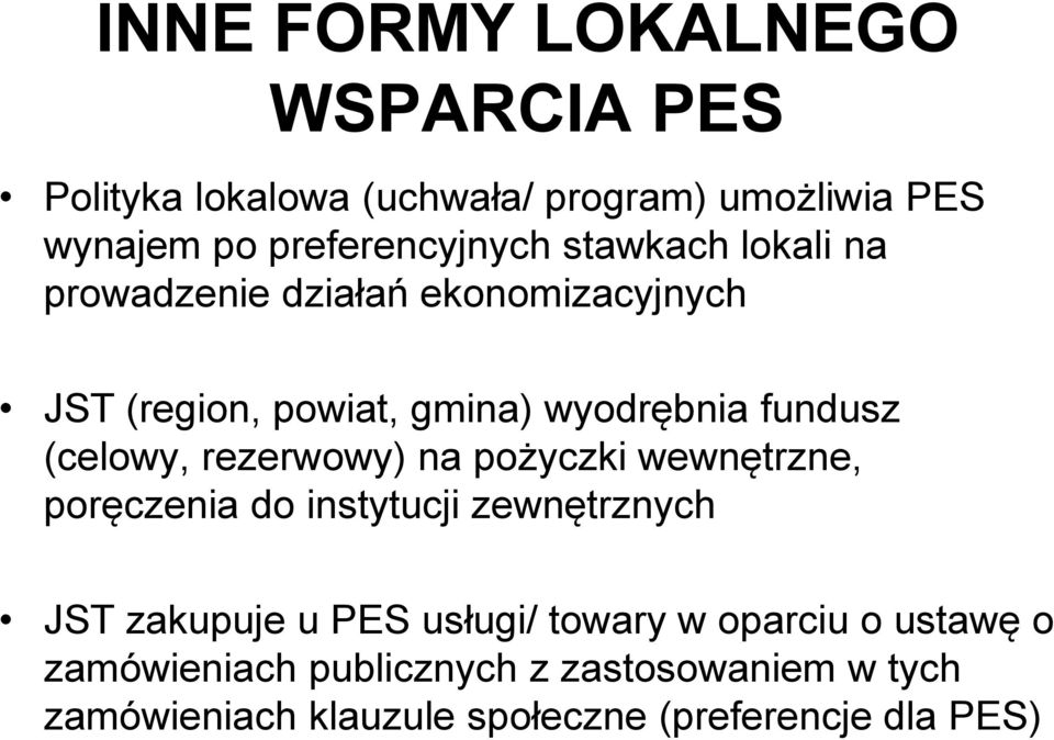 rezerwowy) na pożyczki wewnętrzne, poręczenia do instytucji zewnętrznych JST zakupuje u PES usługi/ towary w