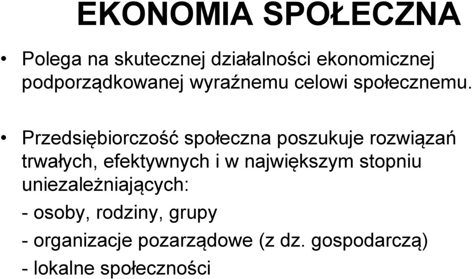 Przedsiębiorczość społeczna poszukuje rozwiązań trwałych, efektywnych i w