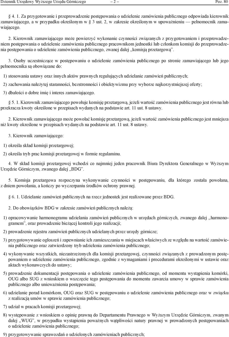 2, w zakresie określonym w upoważnieniu pełnomocnik zamawiającego. 2.