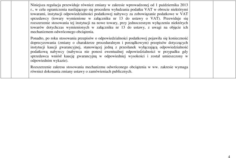 (towary wymienione w załączniku nr 13 do ustawy o VAT).