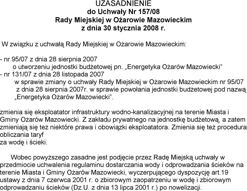 Energetyka Ożarów Mazowiecki - nr 131/07 z dnia 28 listopada 2007 w sprawie zmiany o uchwały Rady Miejskiej w Ożarowie Mazowieckim nr 95/07 z dnia 28 sierpnia 2007r.