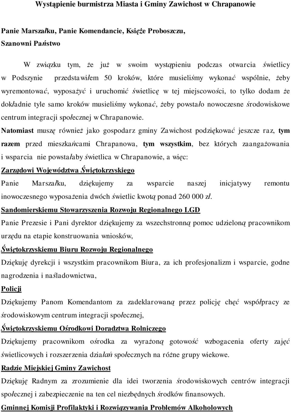 musieliśmy wykonać, żeby powstało nowoczesne środowiskowe centrum integracji społecznej w Chrapanowie.