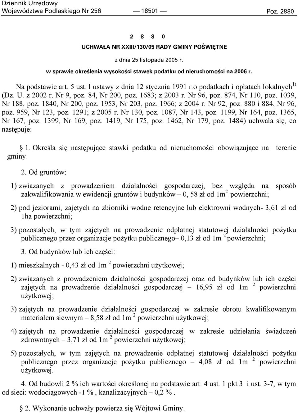 84, Nr 200, poz. 1683; z 2003 r. Nr 96, poz. 874, Nr 110, poz. 1039, Nr 188, poz. 1840, Nr 200, poz. 1953, Nr 203, poz. 1966; z 2004 r. Nr 92, poz. 880 i 884, Nr 96, poz. 959, Nr 123, poz.