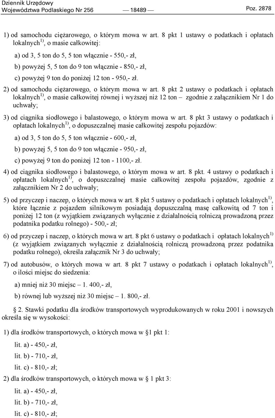 12 ton - 950,- zł. 2) od samochodu ciężarowego, o którym mowa w art.