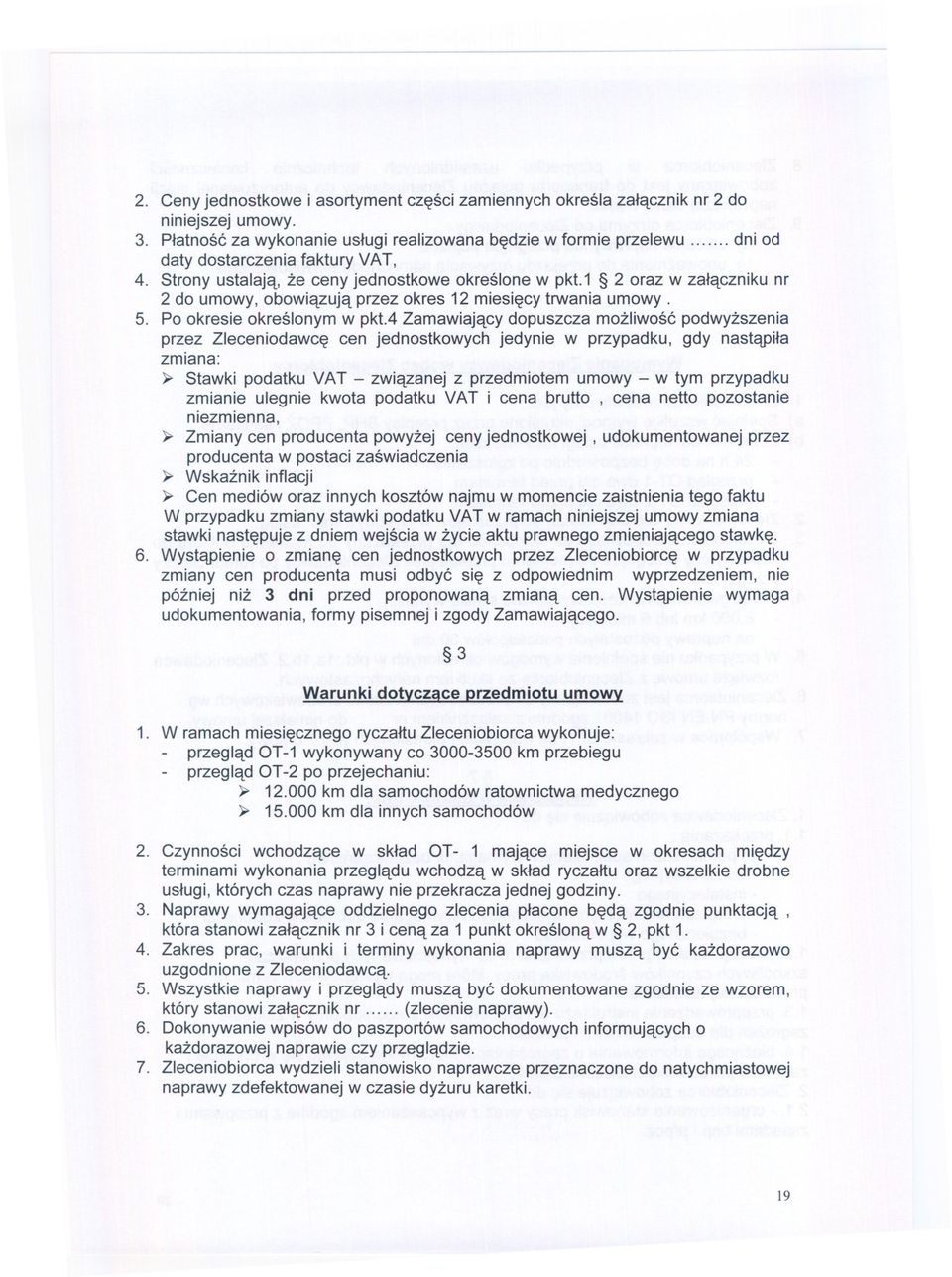 1 2 oraz w zalaczniku nr 2 do umowy, obowiazuja przez okres 12 miesiecy trwania umowy. 5. Po okresie okreslonym w pkt.