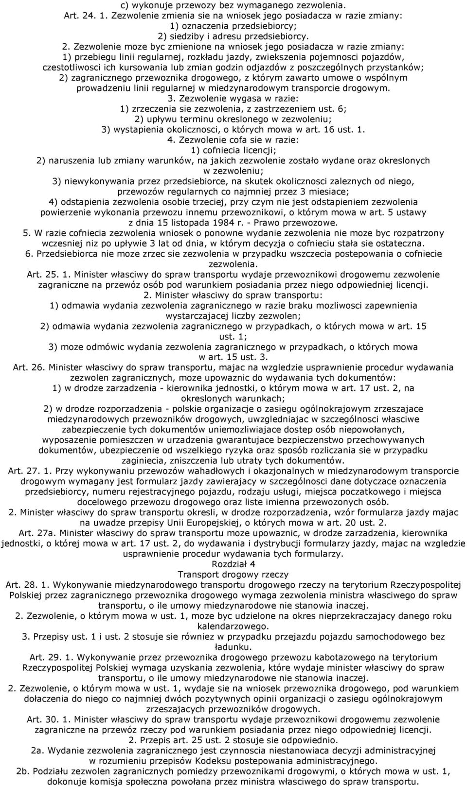 siedziby i adresu przedsiebiorcy. 2.