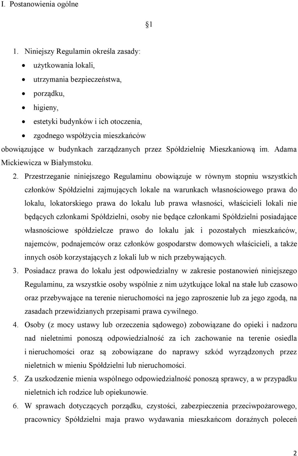 zarządzanych przez Spółdzielnię Mieszkaniową im. Adama Mickiewicza w Białymstoku. 2.