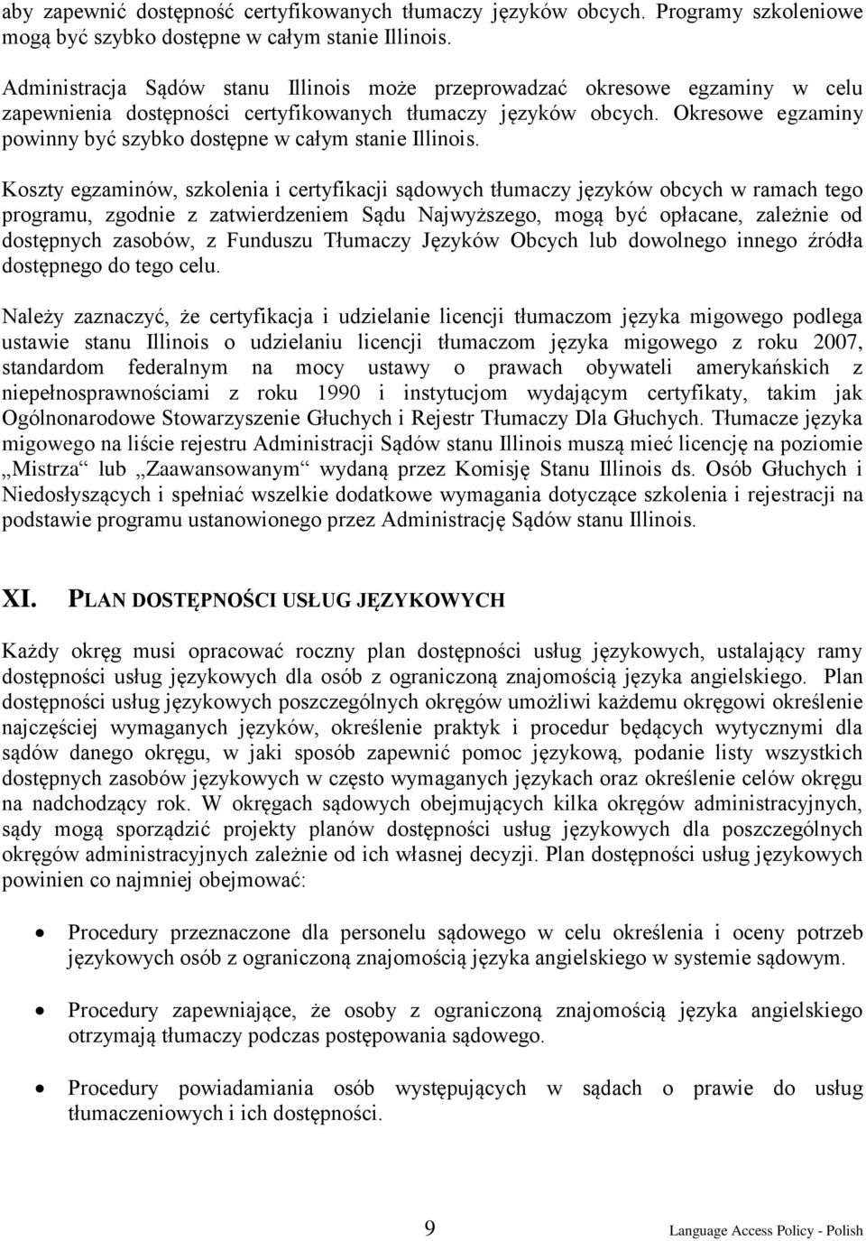 Okresowe egzaminy powinny być szybko dostępne w całym stanie Illinois.