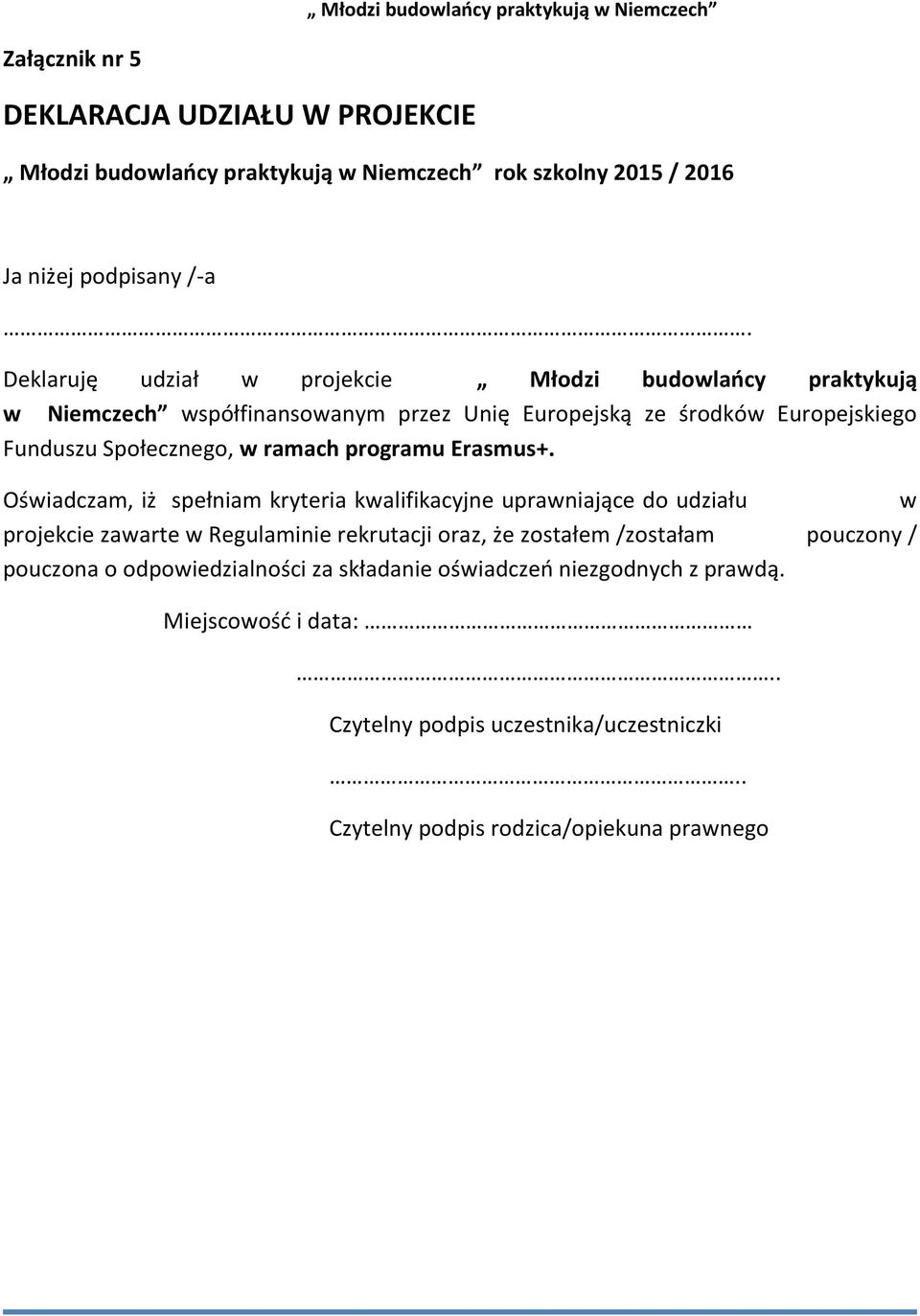 Społecznego, w ramach programu Erasmus+.