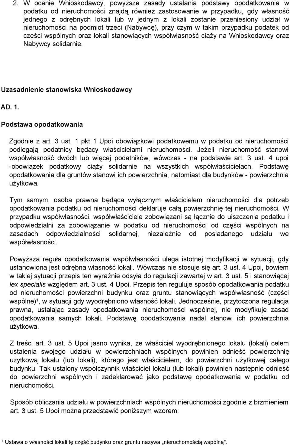 oraz Nabywcy solidarnie. Uzasadnienie stanowiska Wnioskodawcy AD. 1. Podstawa opodatkowania Zgodnie z art. 3 ust.