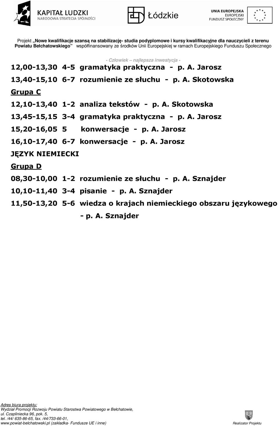 A. Jarosz 08,30-10,00 1-2 rozumienie ze słuchu - p. A.
