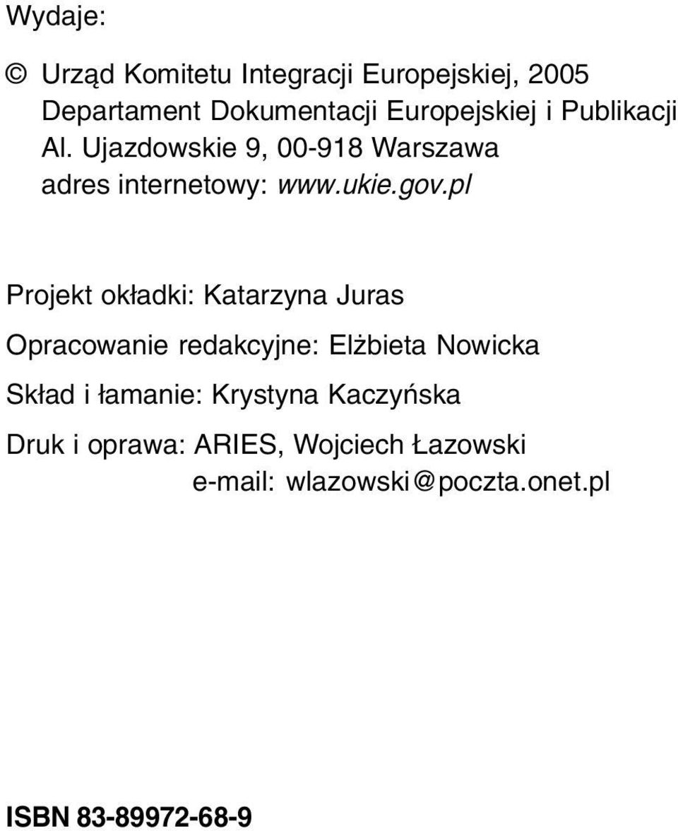 pl Projekt ok³adki: Katarzyna Juras Opracowanie redakcyjne: El bieta Nowicka Sk³ad i ³amanie: