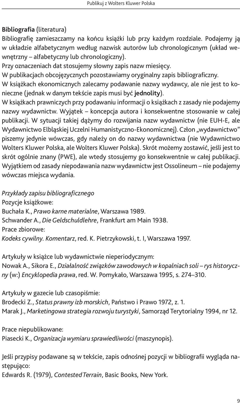 W publikacjach obcojęzycznych pozostawiamy oryginalny zapis bibliograficzny.