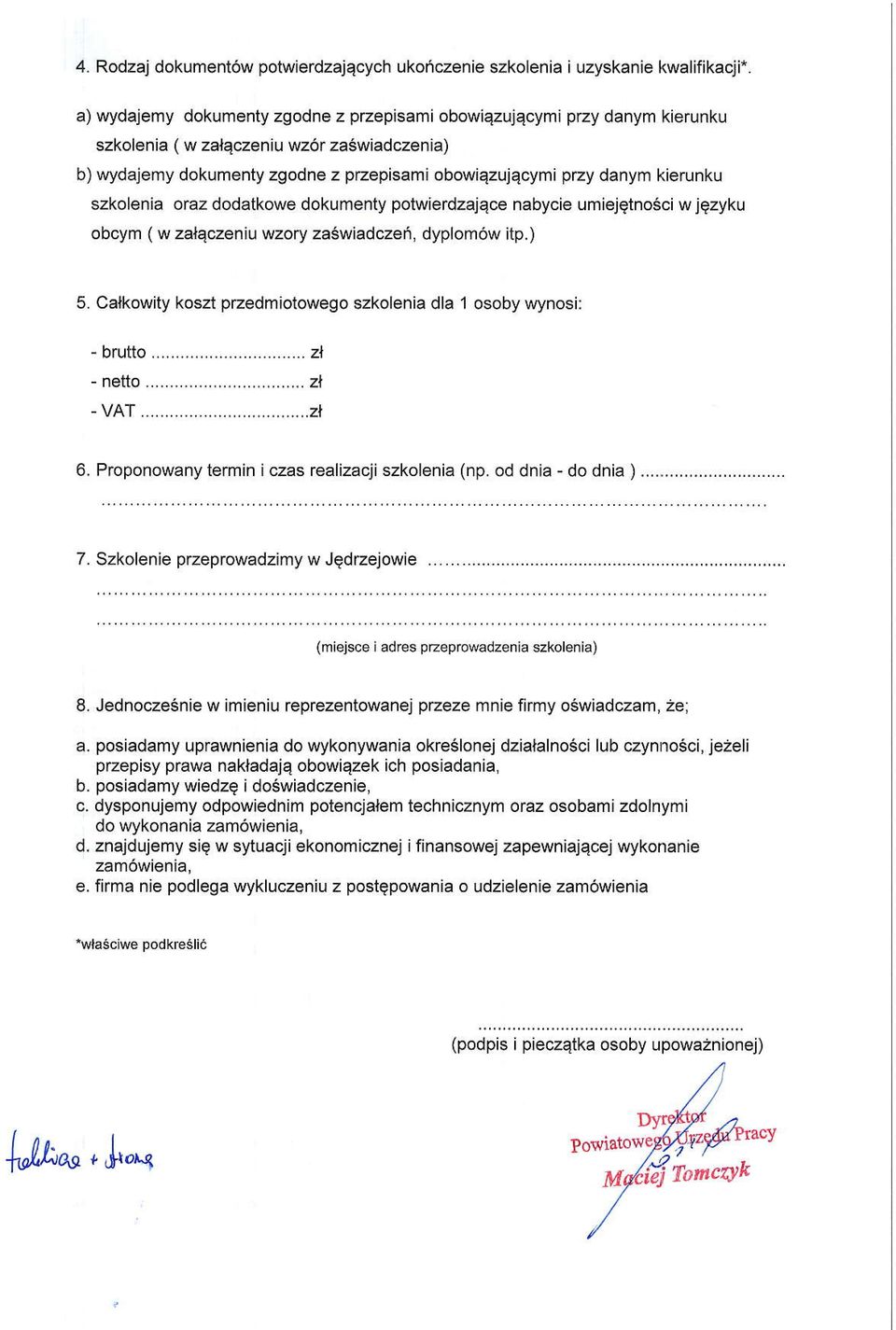 szkolenia oraz dodatkowe dokumenty potwierdzajqce nabycie umiejgtno6ci w jezyku obcym ( w zalqczeniu wzory zaswiadczei, dyplom6w itp.) 5.