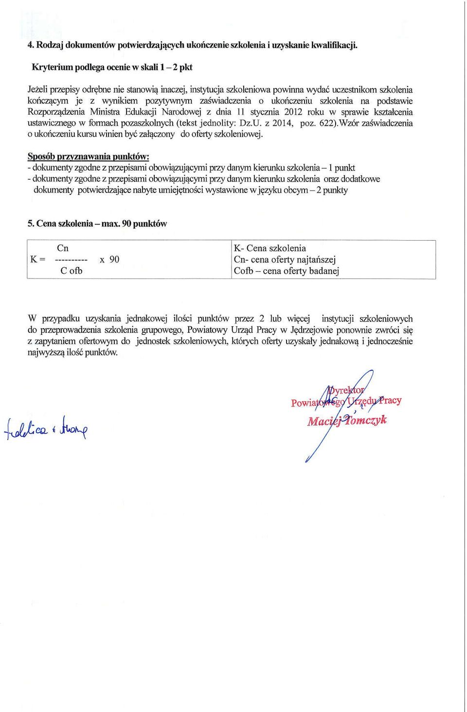 'iadczfria o ukofcz niu szkolenia na podstawie Roaor4dzeda Ministra Edukacji Narodowej z dnia 11 slyczda 2012 roku w sprawie ksztalcenia ustawicmego w fomach pozaszkolnych (tekst jednolity: Dz.U.