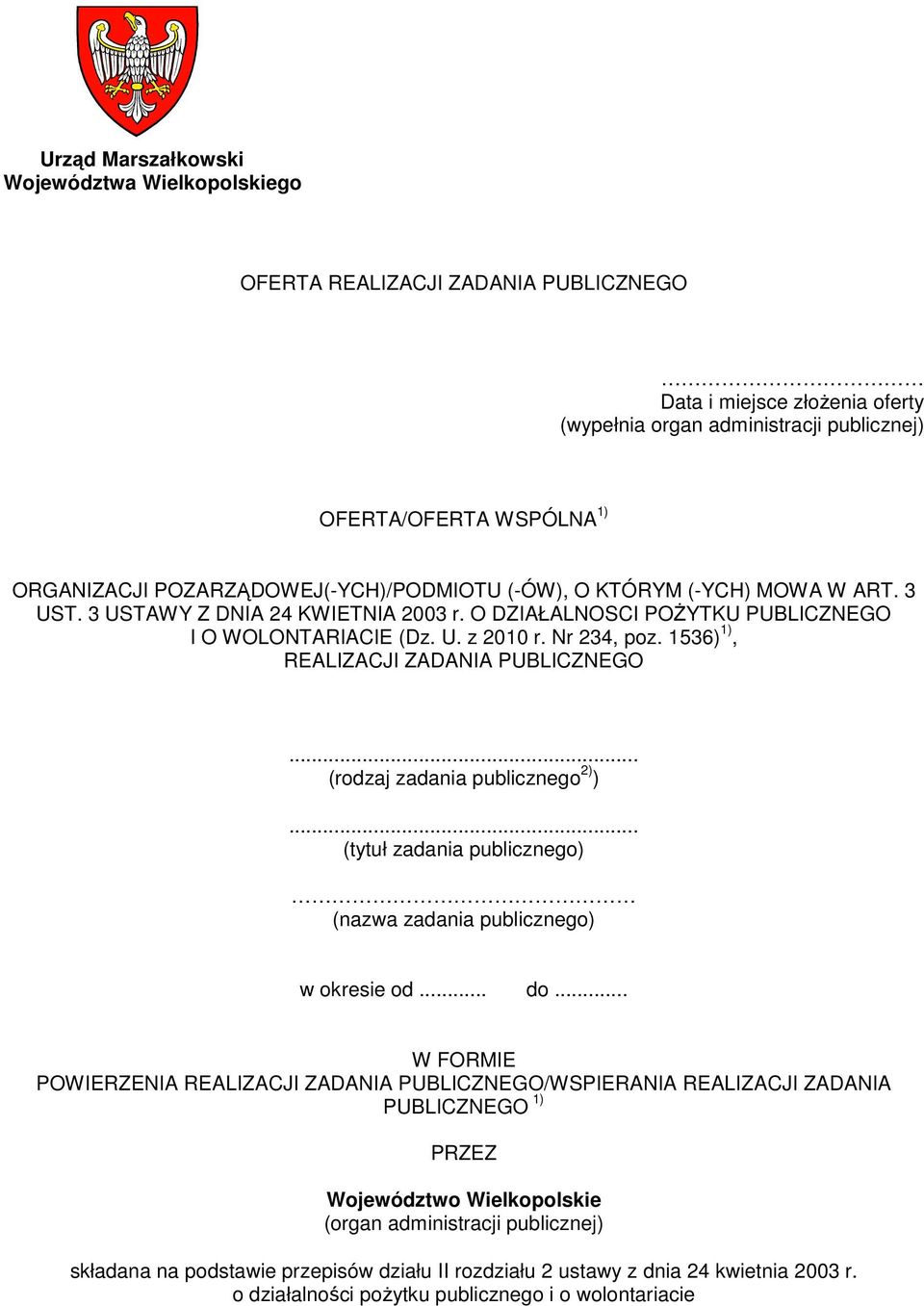 1536) 1), REALIZACJI ZADANIA PUBLICZNEGO... (rodzaj zadania publicznego 2) )... (tytuł zadania publicznego) (nazwa zadania publicznego) w okresie od... do.