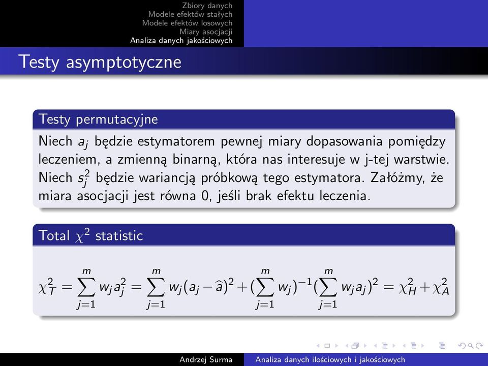 Niech sj 2 będzie wariancją próbkową tego estymatora.