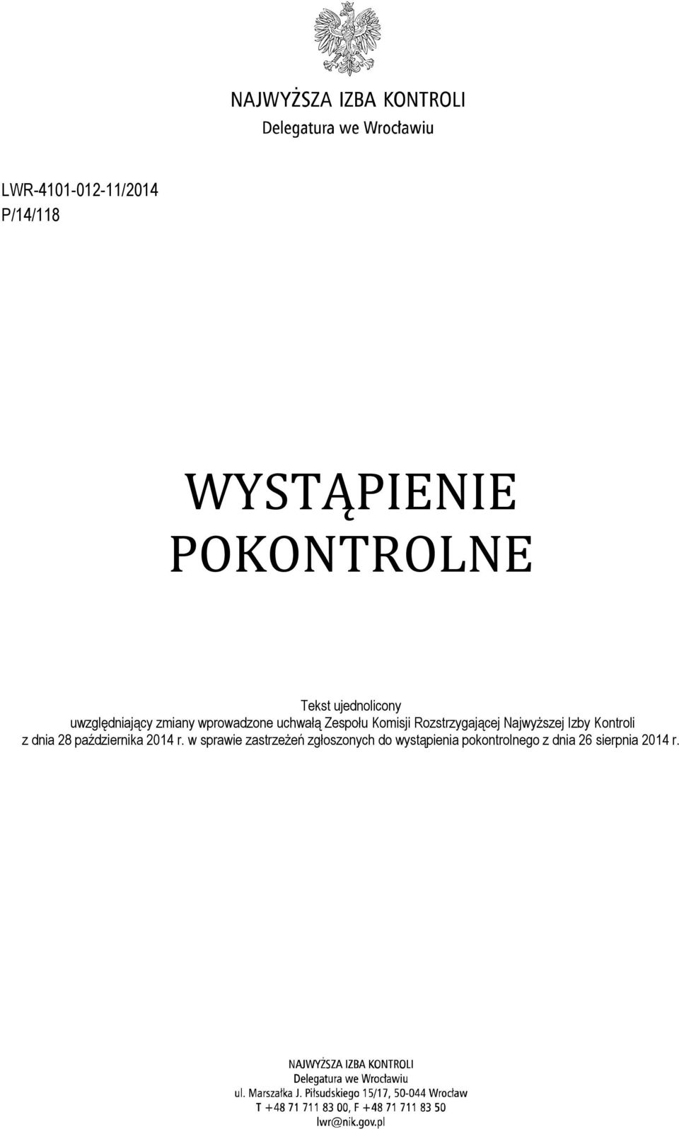 Rozstrzygającej Najwyższej Izby Kontroli z dnia 28 października 2014 r.