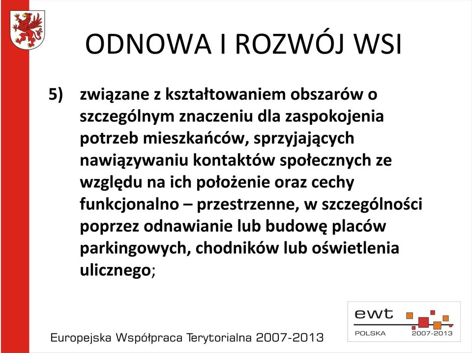 społecznych ze względu na ich położenie oraz cechy funkcjonalno przestrzenne, w