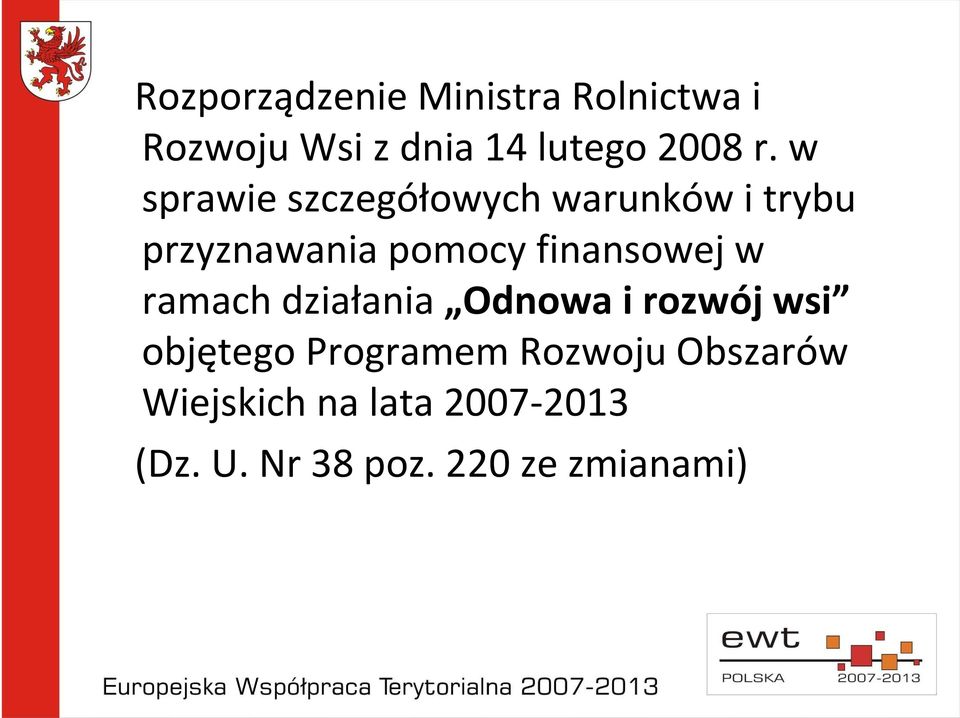 finansowej w ramach działania Odnowa i rozwój wsi objętego Programem