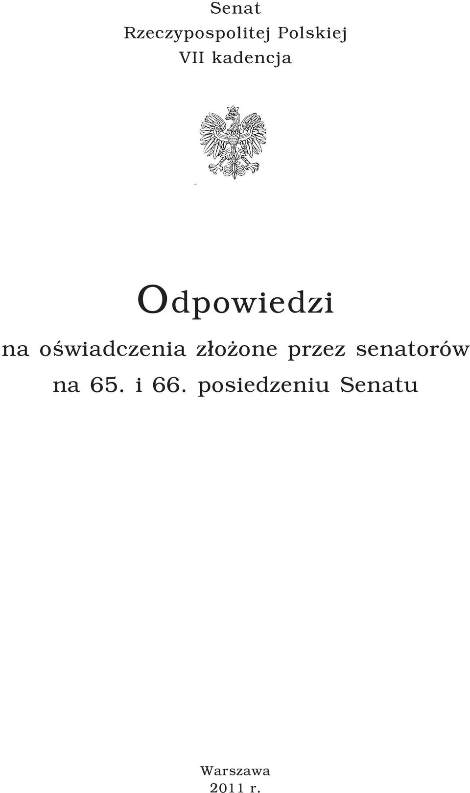 z³o one przez senatorów na 65. i 66.