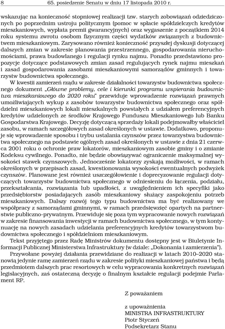 systemu zwrotu osobom fizycznym czêœci wydatków zwi¹zanych z budownictwem mieszkaniowym.