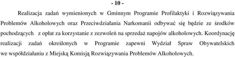 korzystanie z zezwoleń na sprzedaŝ napojów alkoholowych.
