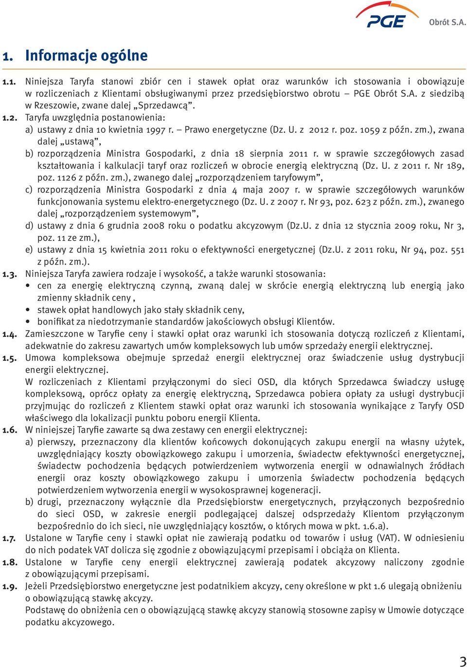 ), zwana dalej ustawą, b) rozporządzenia Ministra Gospodarki, z dnia 18 sierpnia 2011 r.