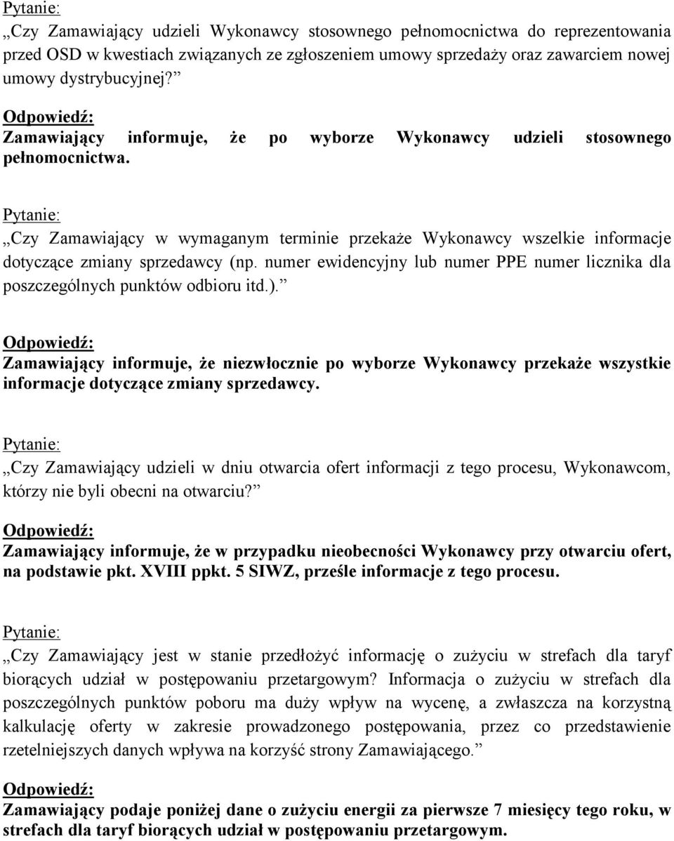 numer ewidencyjny lub numer PPE numer licznika dla poszczególnych punktów odbioru itd.).