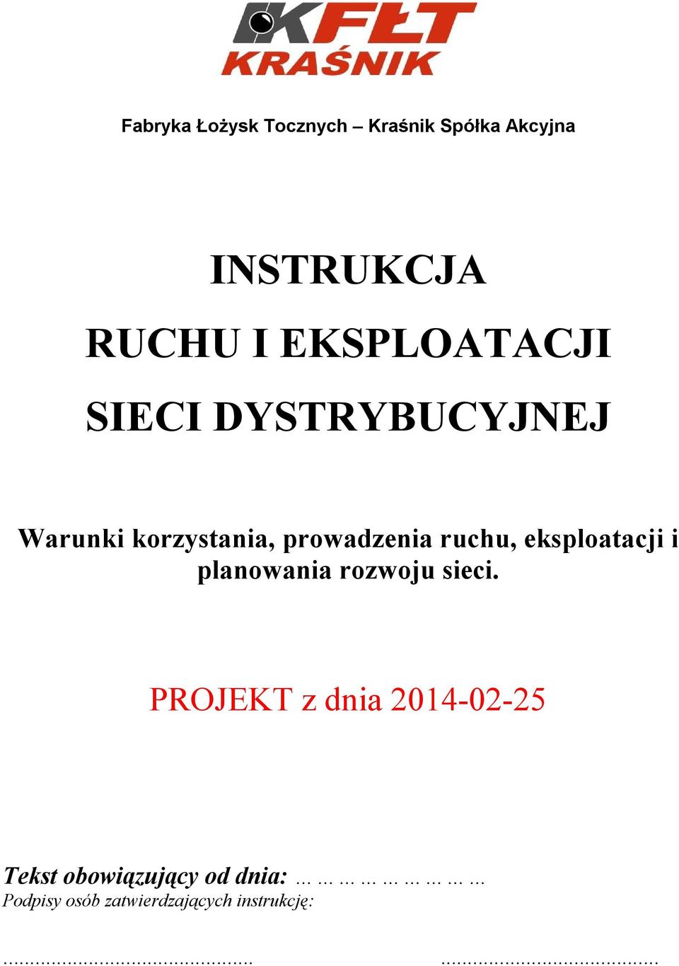ruchu, eksploatacji i planowania rozwoju sieci.
