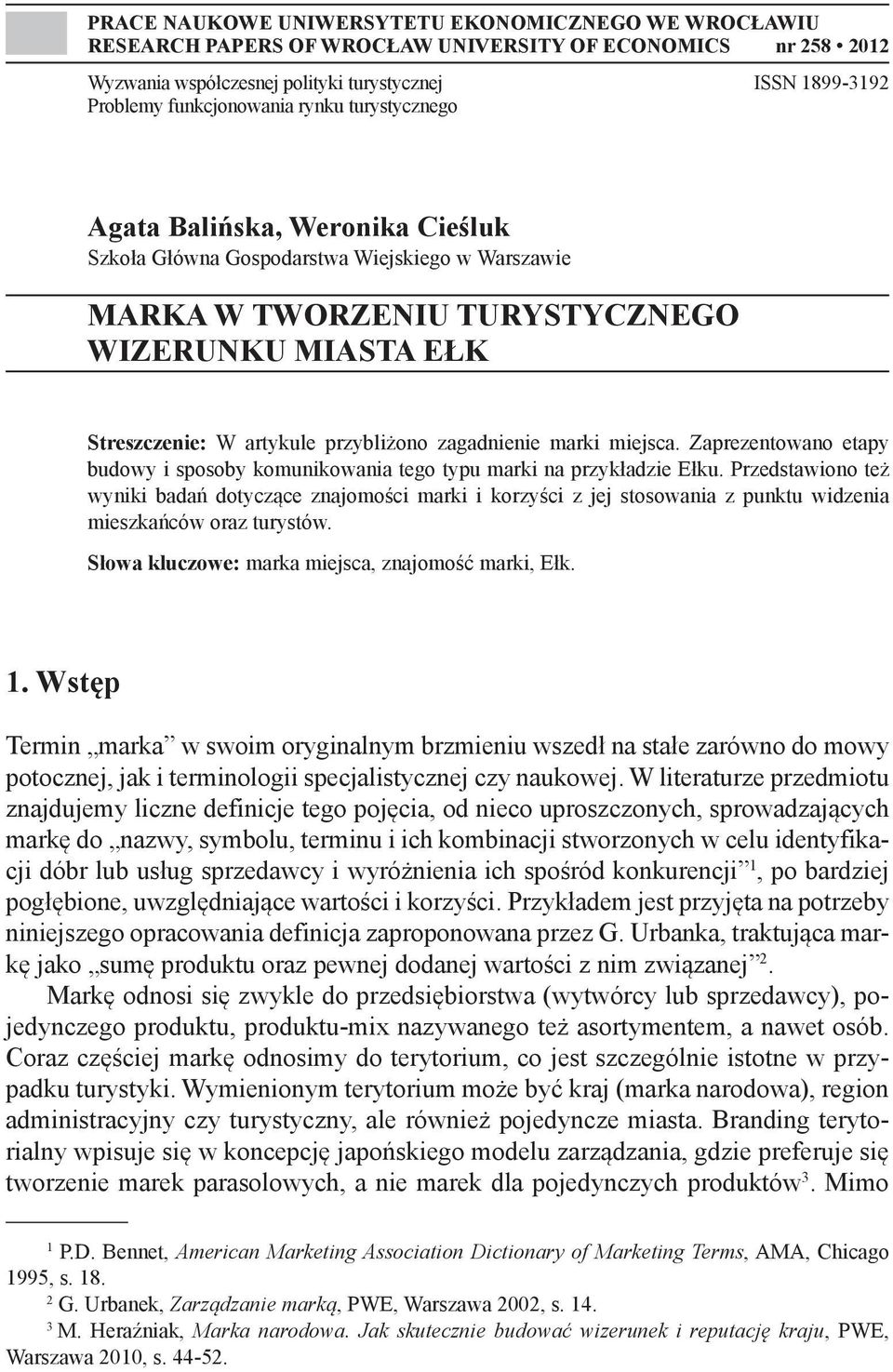 zagadnienie marki miejsca. Zaprezentowano etapy budowy i sposoby komunikowania tego typu marki na przykładzie Ełku.