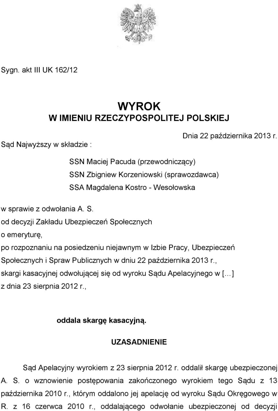 N Zbigniew Korzeniowski (sprawozdawca) SS
