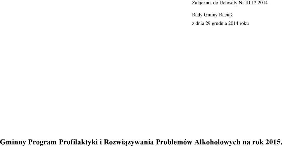 2014 roku Gminny Program Profilaktyki i