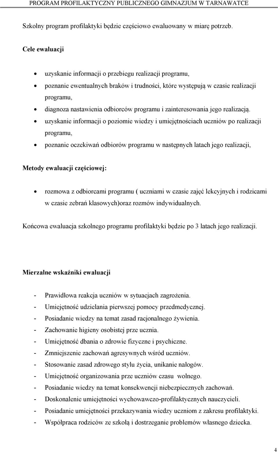 zainteresowania jego realizacją.