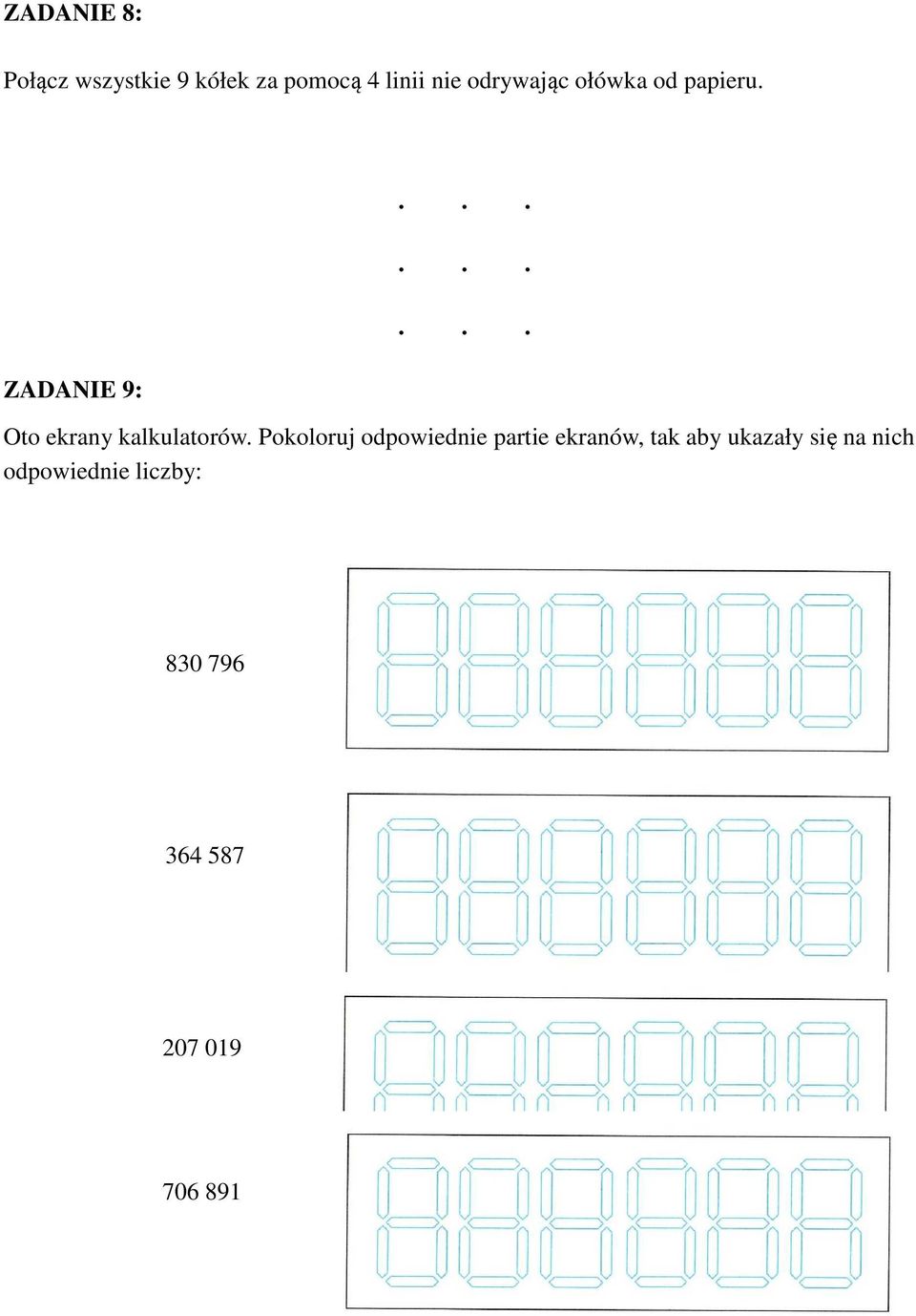 ZADANIE 9: Oto ekrany kalkulatorów.