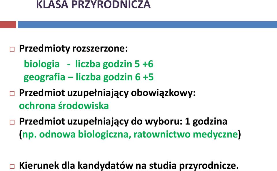 środowiska Przedmiot uzupełniający do wyboru: 1 godzina (np.