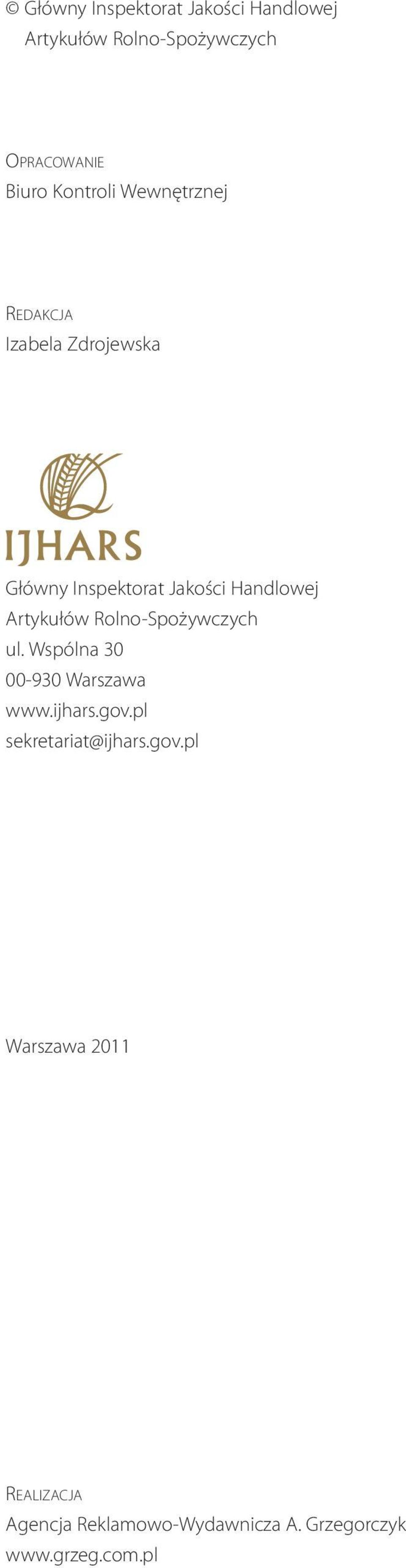 Artykułów Rolno-Spożywczych ul. Wspólna 30 00-930 Warszawa www.ijhars.gov.