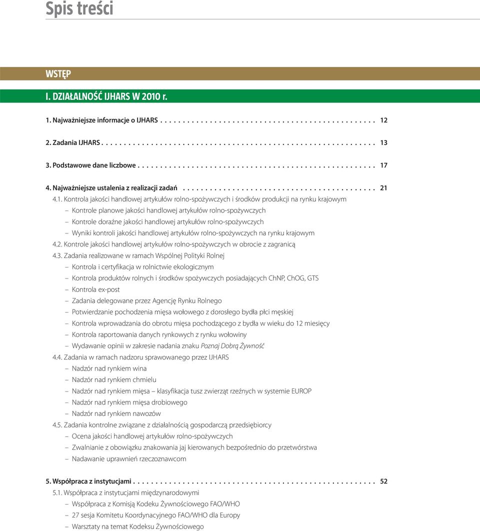 4. Najważniejsze ustalenia z realizacji zadań........................................... 21 