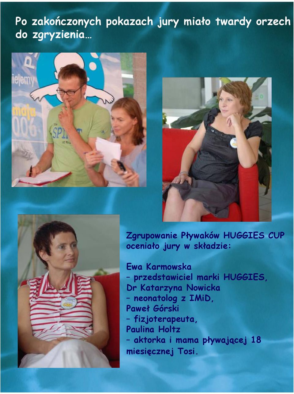 przedstawiciel marki HUGGIES, Dr Katarzyna Nowicka neonatolog z IMiD,