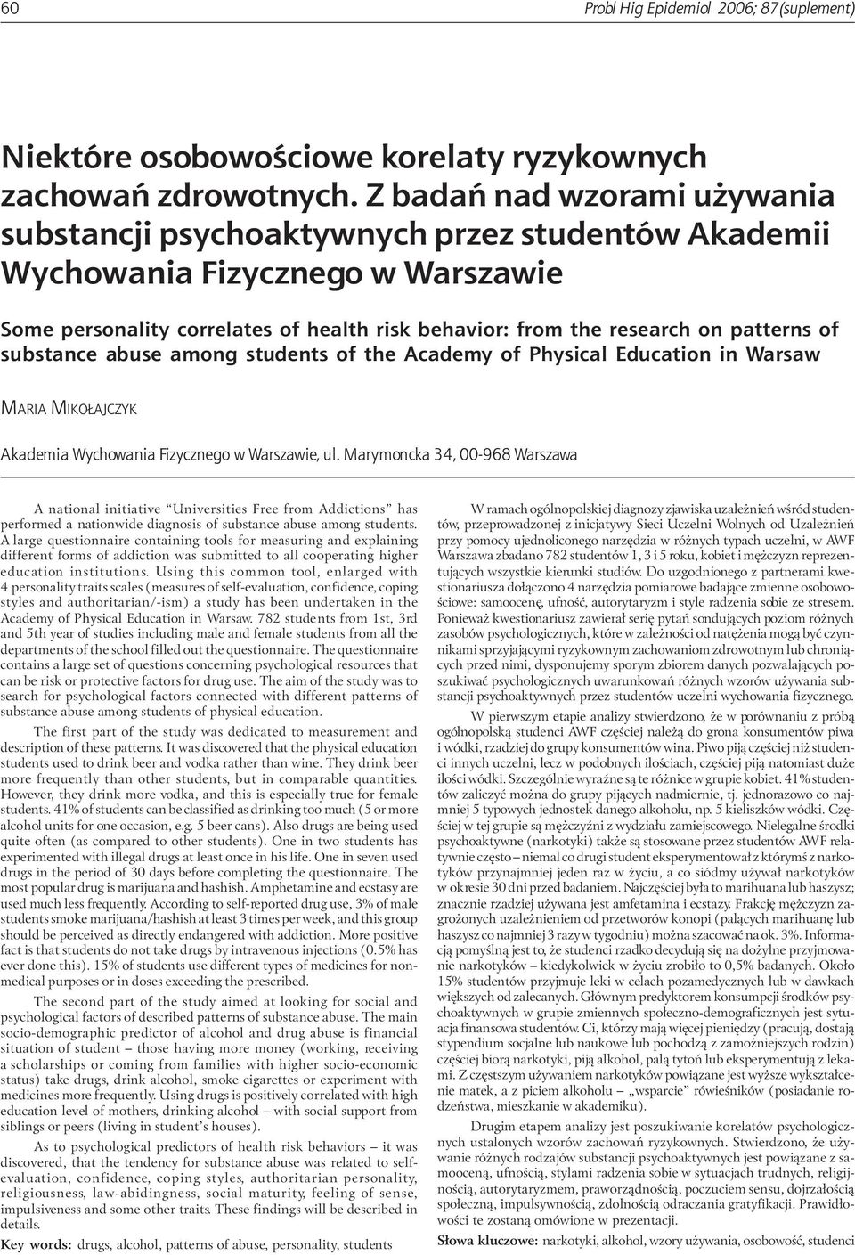 of substance abuse among students of the Academy of Physical Education in Warsaw MARIA MIKO AJCZYK Akademia Wychowania Fizycznego w Warszawie, ul.