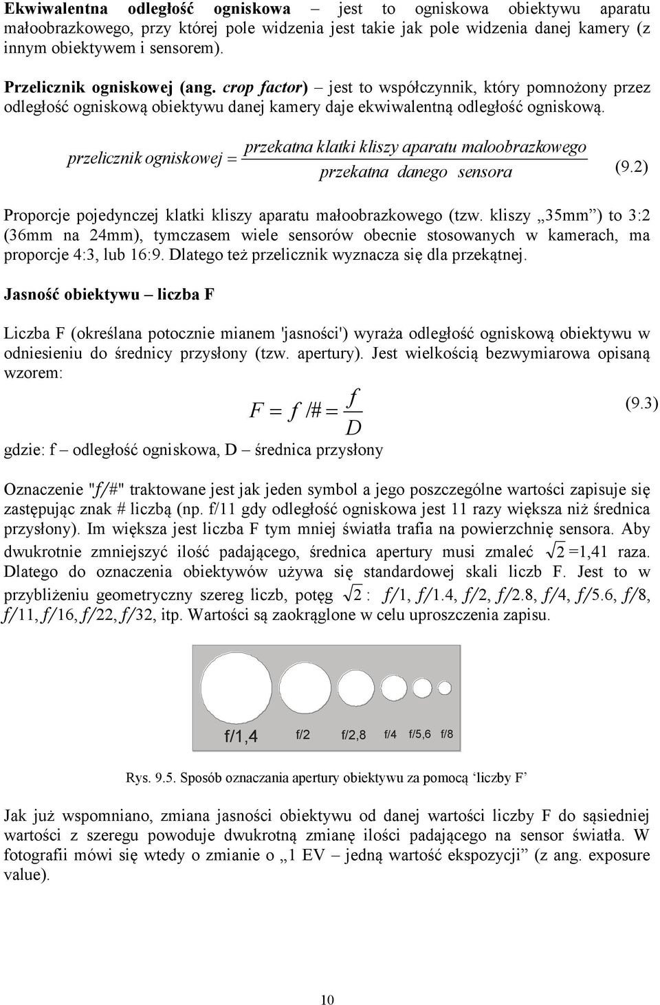 przeliczni k ogniskowej przekatna klatki kliszy aparatu maloobrazkowego przekatna danego sensora (9.2) Proporcje pojedynczej klatki kliszy aparatu małoobrazkowego (tzw.