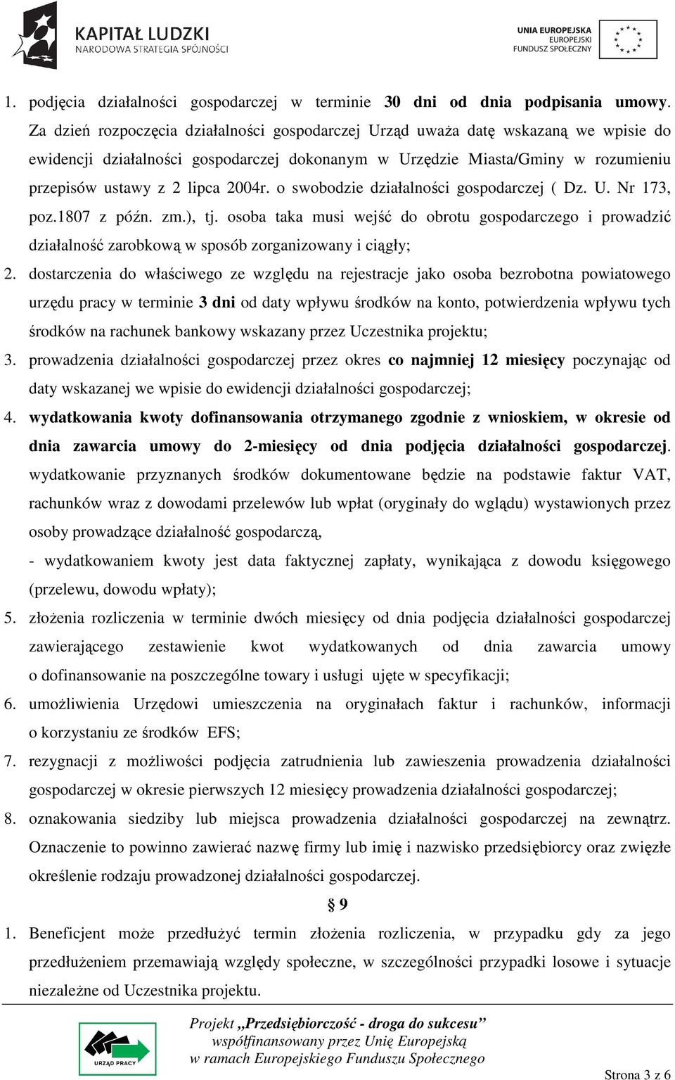 2004r. o swobodzie działalności gospodarczej ( Dz. U. Nr 173, poz.1807 z późn. zm.), tj.